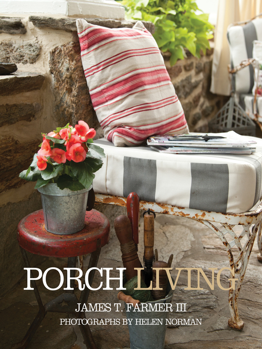 Title details for Porch Living by James T. Farmer - Available
